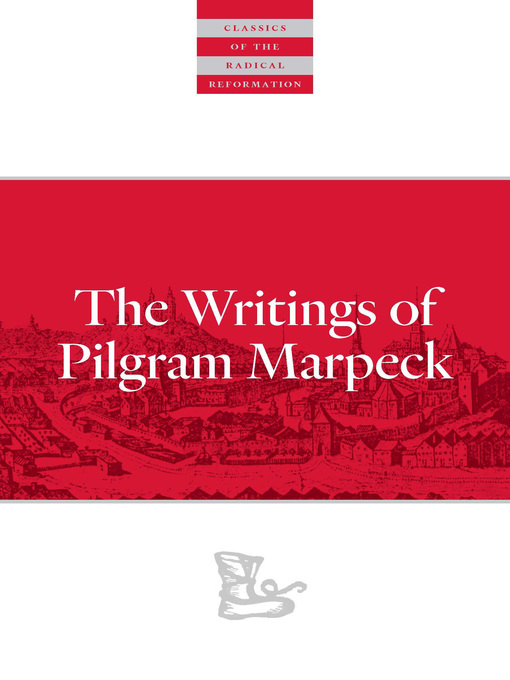 Title details for Writings of Pilgram Marpeck by Pilgram Markpeck - Available